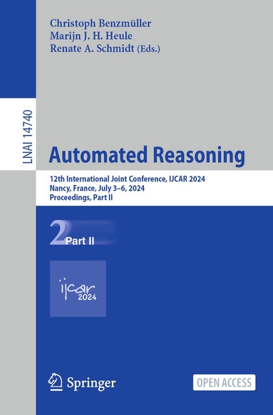 Christoph Benzmüller, Marijn J.H. Heule, Renate A. Schmidt - Automated Reasoning, Häftad