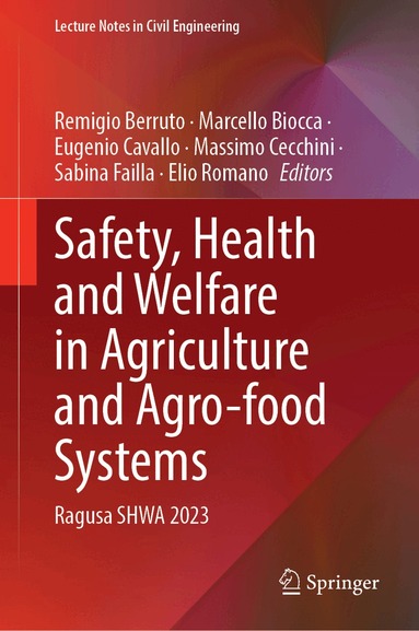 Remigio Berruto, Marcello Biocca, Eugenio Cavallo, Massimo Cecchini, Sabina Failla, Elio Romano - Safety, Health and Welfare in Agriculture and Agro-Food Systems, Inbunden
