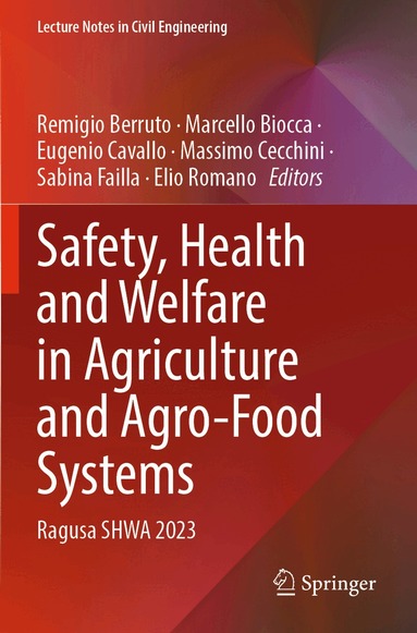 Remigio Berruto, Marcello Biocca, Eugenio Cavallo, Massimo Cecchini, Sabina Failla, Elio Romano - Safety, Health and Welfare in Agriculture and Agro-Food Systems, Häftad