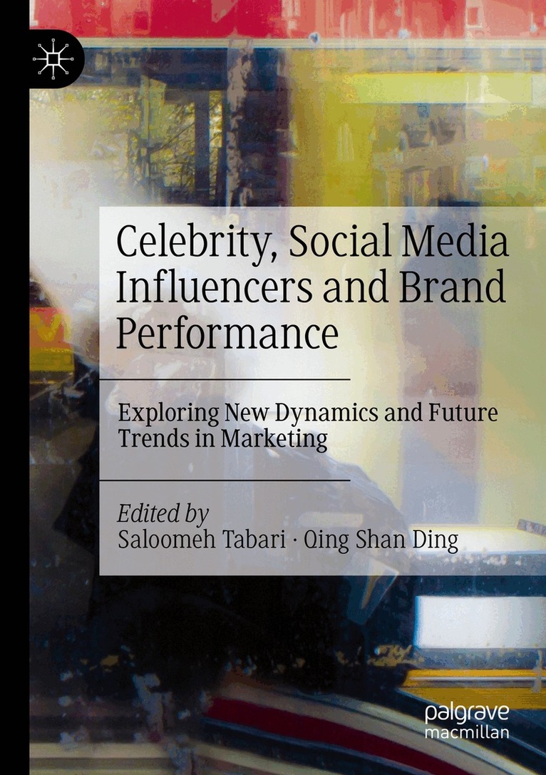 Saloomeh Tabari, Qing Shan Ding - Celebrity, Social Media Influencers and Brand Performance, Häftad. Tillgänglighet: Lägg i varukorg