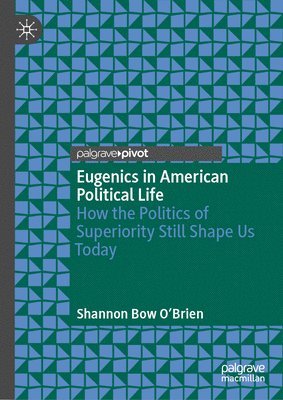 bokomslag Eugenics in American Political Life