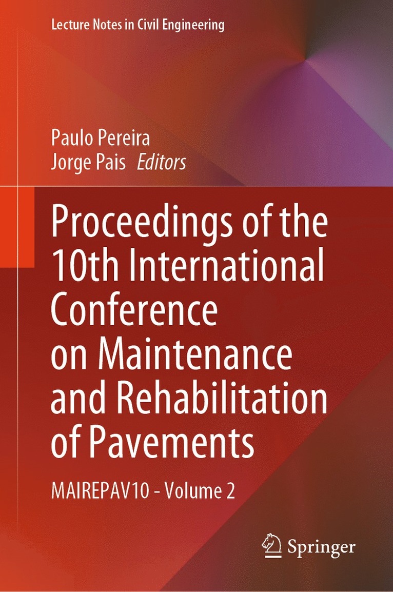 Paulo Pereira, Jorge Pais - Proceedings of the 10th International Conference on Maintenance and Rehabilitation of Pavements, Inbunden