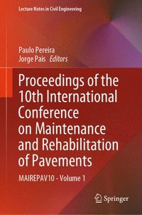 bokomslag Proceedings of the 10th International Conference on Maintenance and Rehabilitation of Pavements