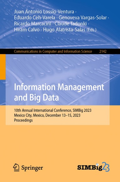 Juan Antonio Lossio-Ventura, Eduardo Ceh-Varela, Genoveva Vargas-Solar, Ricardo Marcacini, Claude Tadonki, Hiram Calvo, Hugo Alatrista-Salas - Information Management and Big Data, Häftad