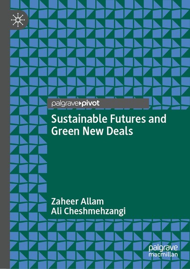 Zaheer Allam, Ali Cheshmehzangi - Sustainable Futures and Green New Deals, Inbunden