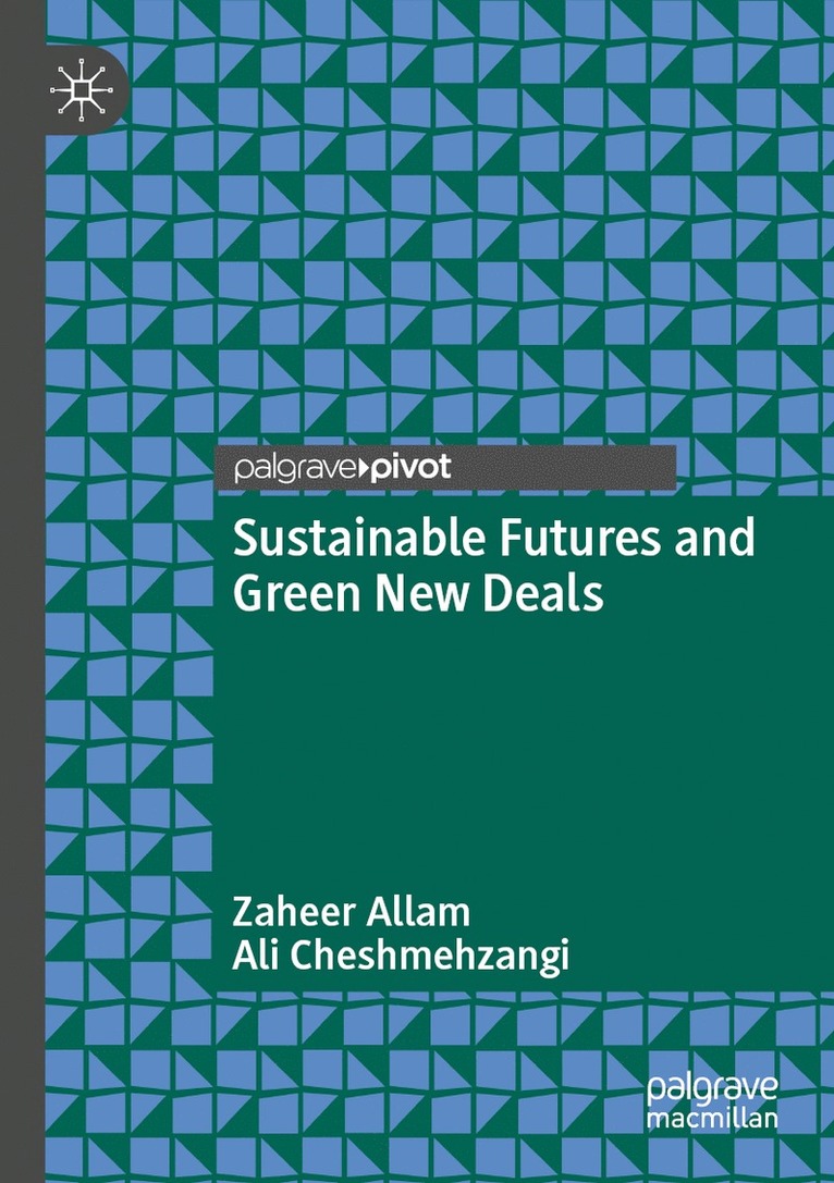 Zaheer Allam, Ali Cheshmehzangi - Sustainable Futures and Green New Deals, Häftad