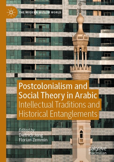 Dietrich Jung, Florian Zemmin - Postcolonialism and Social Theory in Arabic, Häftad