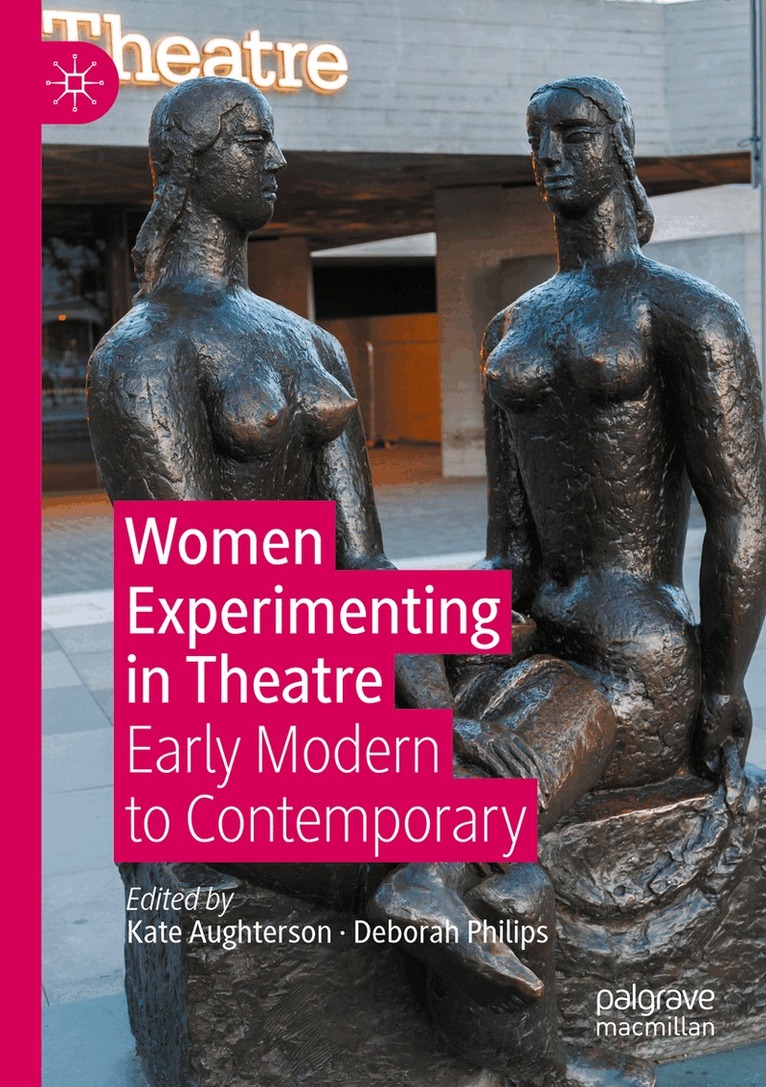 Kate Aughterson, Deborah Philips - Women Experimenting in Theatre, Häftad