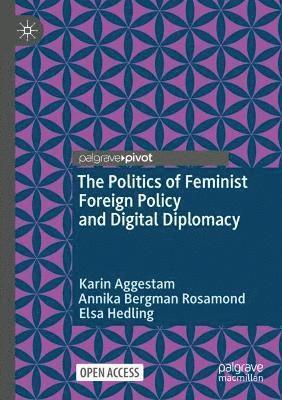 bokomslag Politics of Feminist Foreign Policy and Digital Diplomacy