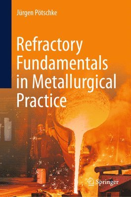 Refractory Fundamentals in Metallurgical Practice 1