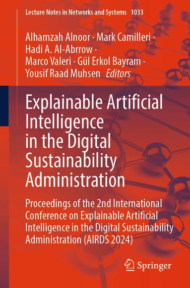 Alhamzah Alnoor, Mark Camilleri, Hadi A. Al-Abrrow, Marco Valeri, Gül Erkol Bayram, Yousif Raad Muhsen - Explainable Artificial Intelligence in the Digital Sustainability Administration, Häftad