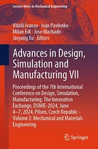 bokomslag Advances in Design, Simulation and Manufacturing VII