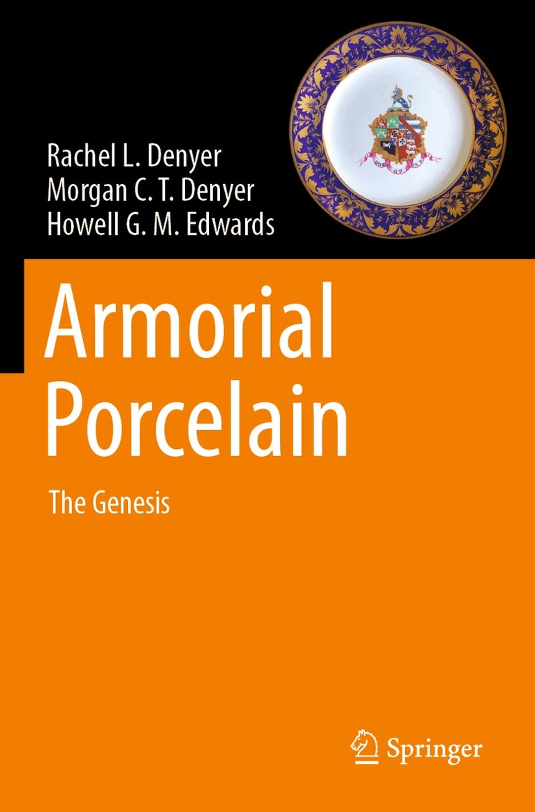 Rachel L. Denyer, Morgan C.T. Denyer, Howell G. M. Edwards - Armorial Porcelain, Häftad