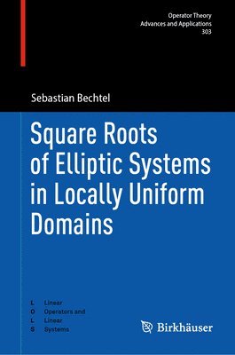 bokomslag Square Roots of Elliptic Systems in Locally Uniform Domains