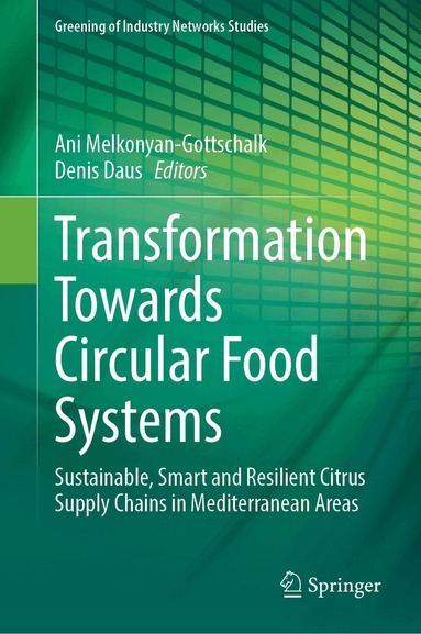 Ani Melkonyan-Gottschalk, Denis Daus - Transformation Towards Circular Food Systems, Inbunden