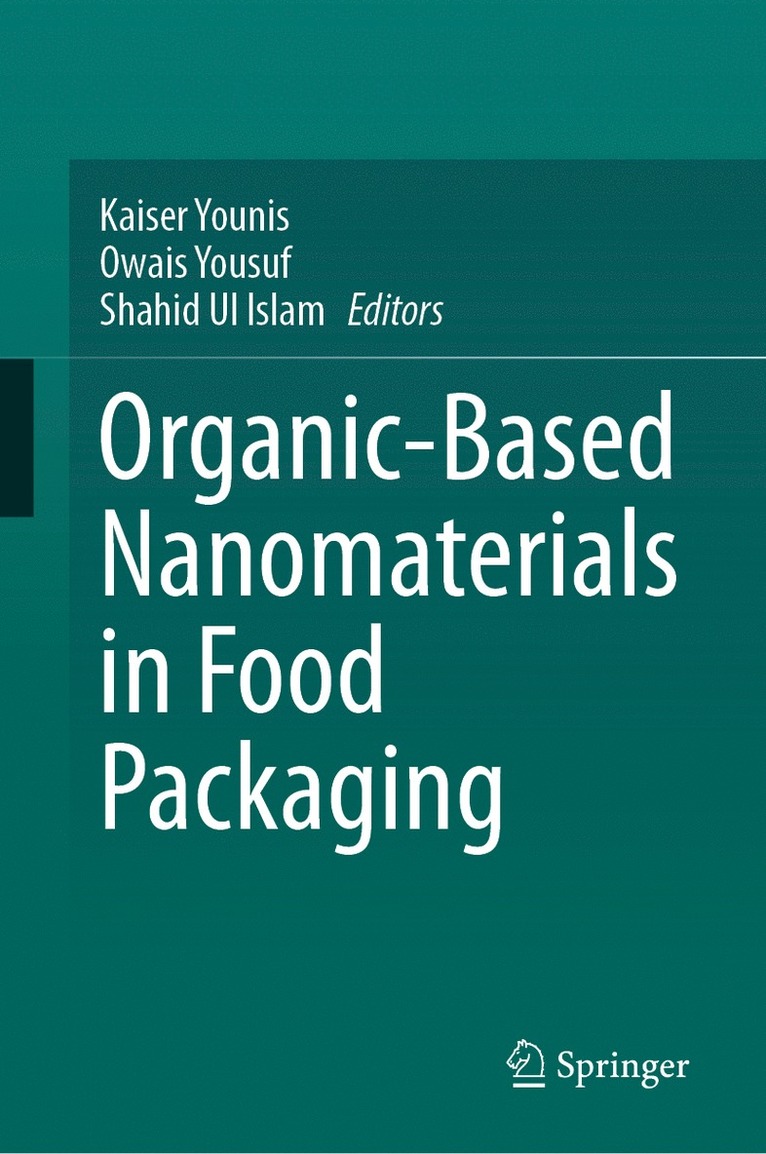 Kaiser Younis, Owais Yousuf, Shahid Ul Islam - Organic-Based Nanomaterials in Food Packaging, Inbunden