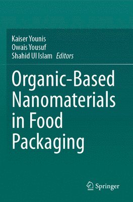 bokomslag Organic-Based Nanomaterials in Food Packaging