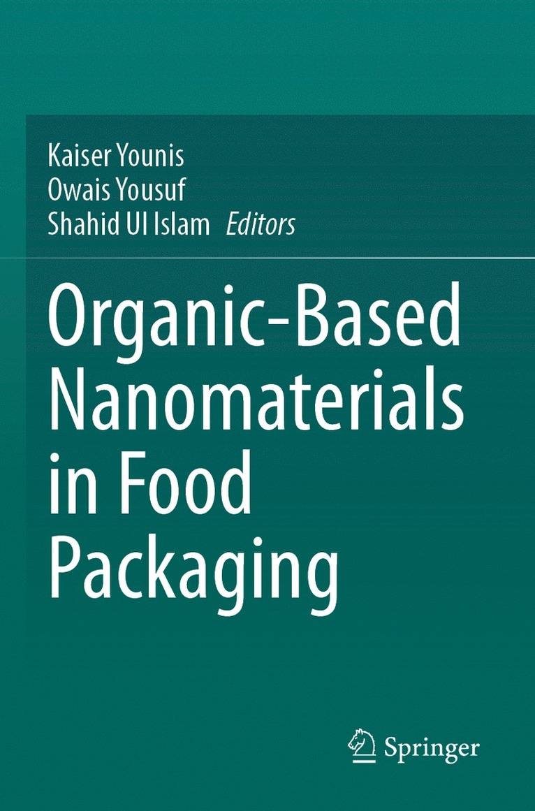 Kaiser Younis, Owais Yousuf, Shahid Ul Islam - Organic-Based Nanomaterials in Food Packaging, Häftad