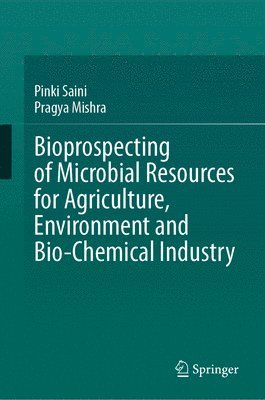 bokomslag Bioprospecting of Microbial Resources for Agriculture, Environment and Bio-chemical Industry