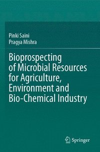 bokomslag Bioprospecting of Microbial Resources for Agriculture, Environment and Bio-chemical Industry