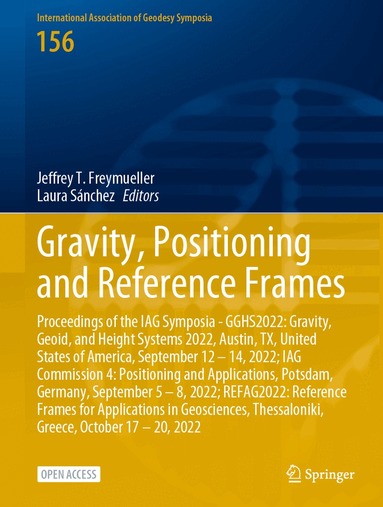 Jeffrey T. Freymueller, Laura Sánchez - Gravity, Positioning and Reference Frames, Inbunden