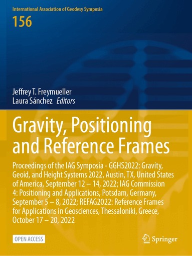 Jeffrey T. Freymueller, Laura Sánchez - Gravity, Positioning and Reference Frames, Häftad