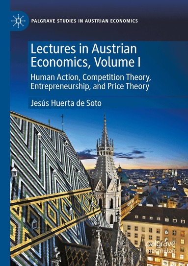 Jesús Huerta de Soto - Lectures in Austrian Economics, Volume I, Häftad