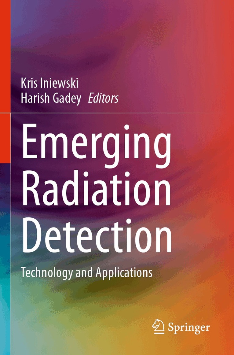Kris Iniewski, Harish Gadey - Emerging Radiation Detection, Häftad. Tillgänglighet: Lägg i varukorg