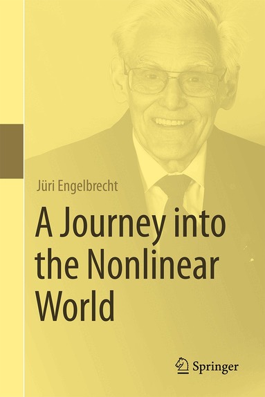 Jüri Engelbrecht - Journey into the Nonlinear World, Inbunden