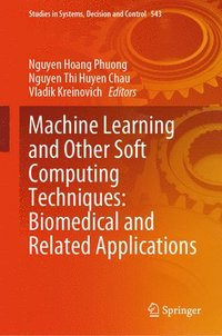 bokomslag Machine Learning and Other Soft Computing Techniques: Biomedical and Related Applications