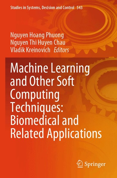 Nguyen Hoang Phuong, Nguyen Thi Huyen Chau, Vladik Kreinovich - Machine Learning and Other Soft Computing Techniques: Biomedical and Related Applications, Häftad
