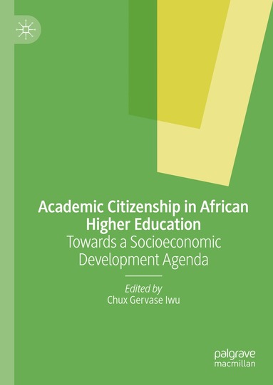 Chux Gervase Iwu - Academic Citizenship in African Higher Education, Inbunden