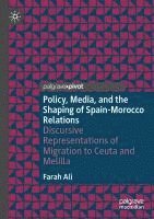 bokomslag Policy, Media, and the Shaping of Spain-Morocco Relations