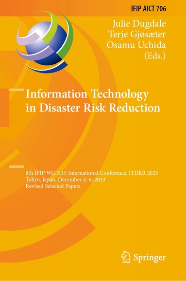 Julie Dugdale, Terje Gjøsæter, Osamu Uchida - Information Technology in Disaster Risk Reduction, Inbunden
