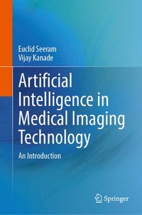 bokomslag Artificial Intelligence in Medical Imaging Technology