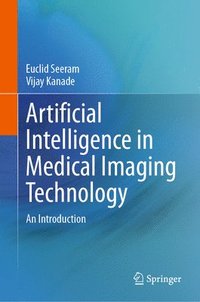 bokomslag Artificial Intelligence in Medical Imaging Technology