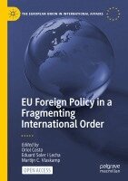 Oriol Costa, Eduard Soler i Lecha, Martijn C. Vlaskamp - EU Foreign Policy in a Fragmenting International Order, Häftad