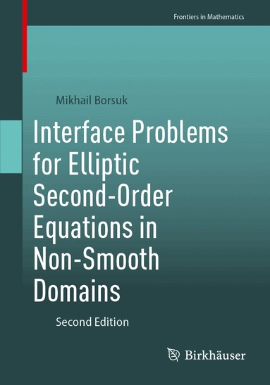 Mikhail Borsuk - Interface Problems for Elliptic Second-Order Equations in Non-Smooth Domains, Häftad