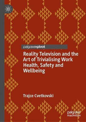 bokomslag Reality Television and the Art of Trivialising Work Health, Safety and Wellbeing