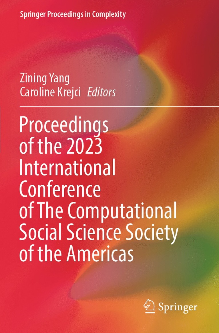 Proceedings of the 2023 International Conference of The Computational Social Science Society of the Americas