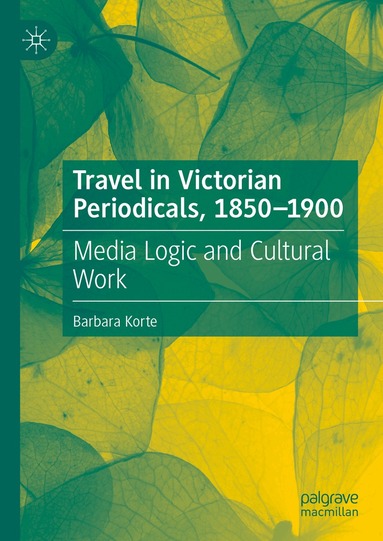 Barbara Korte - Travel in Victorian Periodicals, 1850-1900, Inbunden