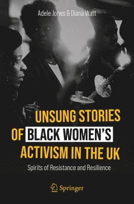 bokomslag Unsung Stories of Black Women's Activism in the UK