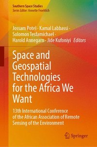 bokomslag Space and Geospatial Technologies for the Africa We Want