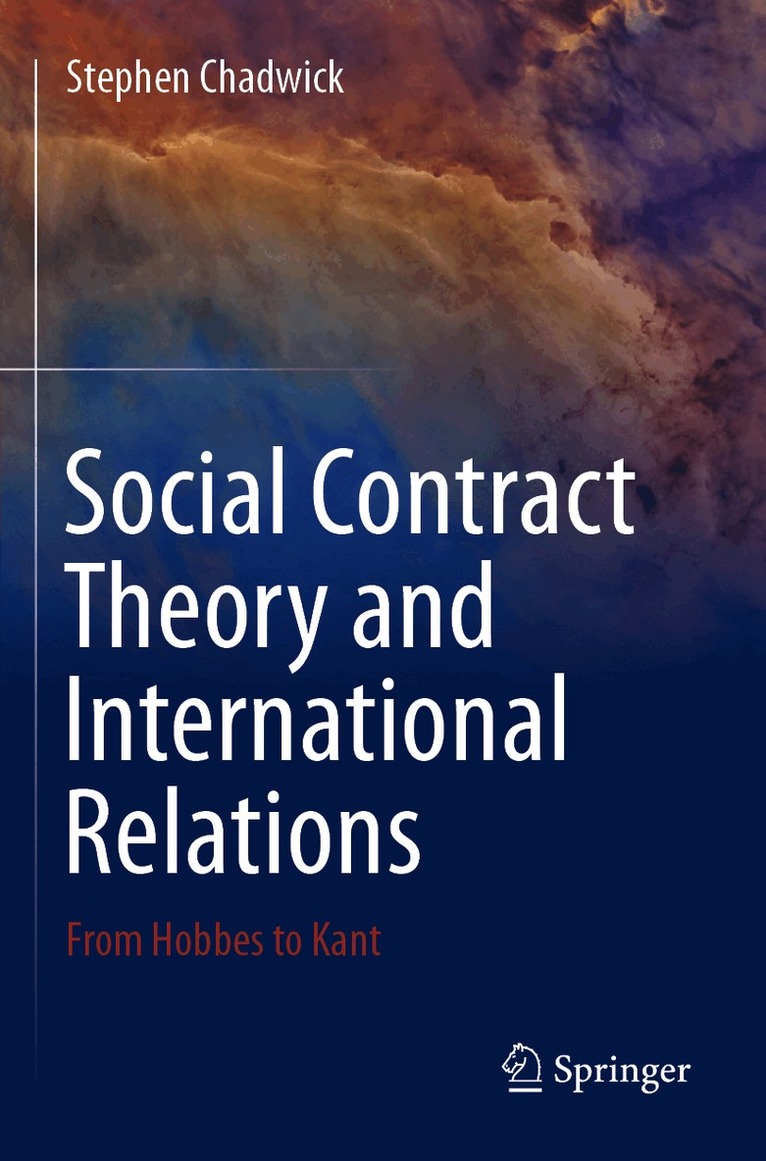 Stephen Chadwick - Social Contract Theory and International Relations, Häftad