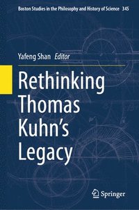 bokomslag Rethinking Thomas Kuhns Legacy