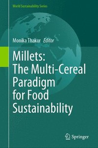 bokomslag Millets: The Multi-Cereal Paradigm for Food Sustainability