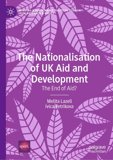 Melita Lazell, Ivica Petrikova - Nationalisation of UK Aid and Development, Inbunden