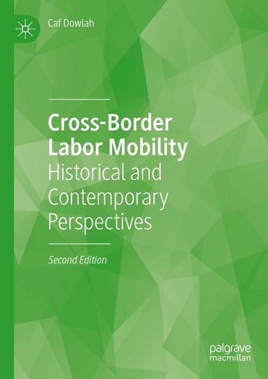 Caf Dowlah - Cross-Border Labor Mobility, Inbunden
