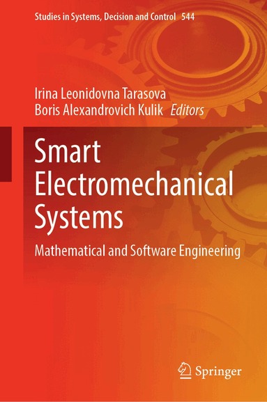 Irina Leonidovna Tarasova, Boris Alexandrovich Kulik - Smart Electromechanical Systems, Inbunden