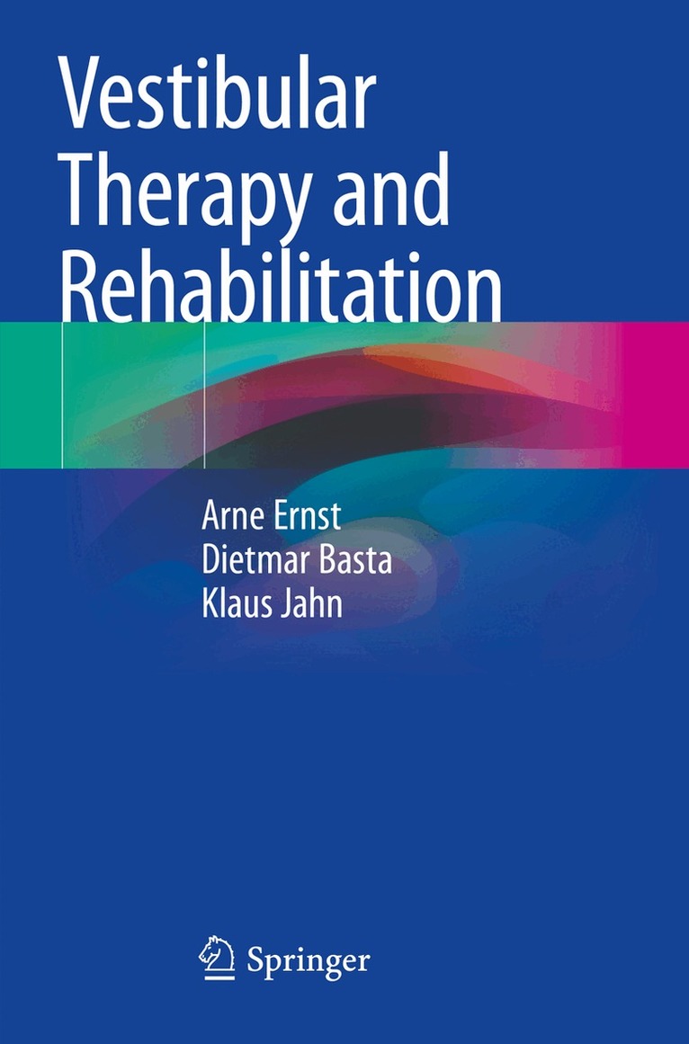 Arne Ernst, Dietmar Basta, Klaus Jahn - Vestibular Therapy and Rehabilitation, Häftad. Tillgänglighet: Lägg i varukorg